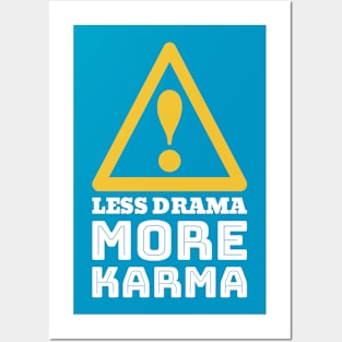 Less Drama More Karma Posters and Art